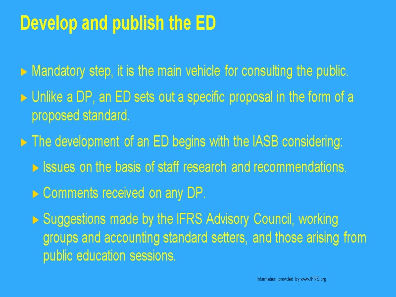 Develop and publish the ED Mandatory step, it is the main vehicle for consulting